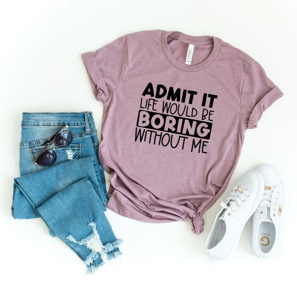 Admit It Short Sleeve Graphic Tee