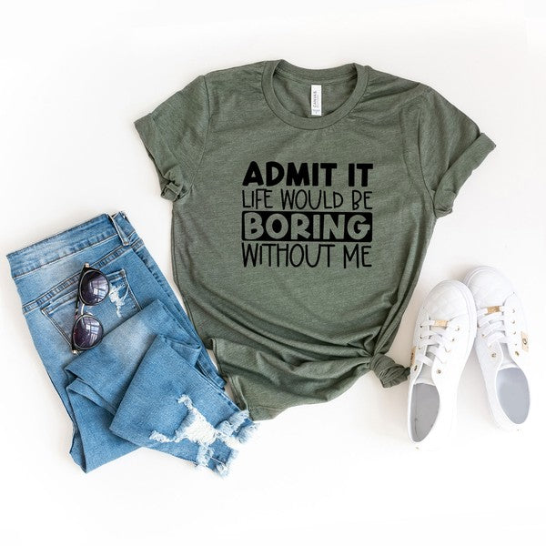 Admit It Short Sleeve Graphic Tee